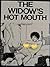 The Widow's Hot Mouth: (Ana...