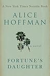 Fortune's Daughter by Alice Hoffman