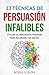 33 Técnicas de Persuasión Infalibles by Borja Giron