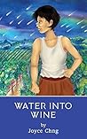 Water into Wine by Joyce Chng