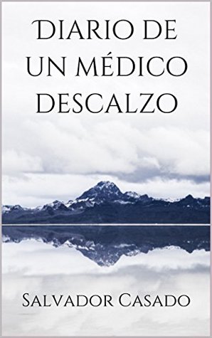 Diario de un médico descalzo (Spanish Edition)