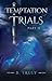 Temptation Trials Part II