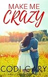 Make Me Crazy (Loco, Texas, #2)