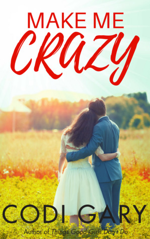 Make Me Crazy (Loco, Texas, #2)