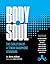 Body and Soul -- The Evolut...