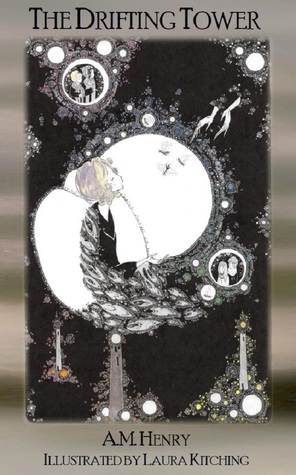 The Drifting Tower (Tales from the Other Side of Real #4)