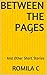 Between The Pages: And Othe...
