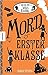 Mord erster Klasse (Murder Most Unladylike, #3)