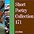 Short Poetry Collection 171...