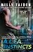 A.L.F.A. Instincts by Milly Taiden