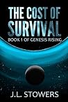 The Cost of Survival by J.L. Stowers The Cost of Survival by J.L. Stowers