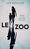 Le Zoo by Gin Phillips