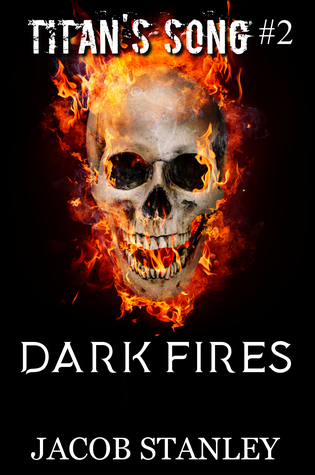 Dark Fires (Titan's Song Series #2)
