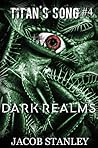 Dark Realms (Titan's Song Series #4)