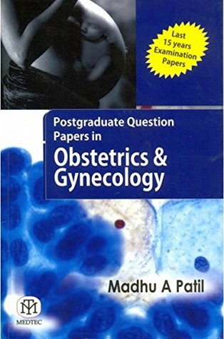 Postgraduate Question Papers In Obstetrics & Gynecology (Pb)