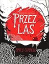 Przez las by Carrol Emily