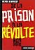 De la prison à la révolte -...