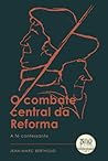 O combate central da Reforma: a fé confessante
