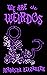 We Are the Weirdos