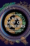 A New Map of Wonders by Caspar Henderson