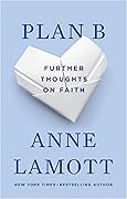 Plan B: Further Thoughts on Faith