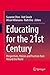 Educating for the 21st Century: Perspectives, Policies and Practices from Around the World