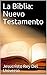 La Biblia: Nuevo Testamento