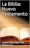 La Biblia: Nuevo ...