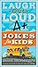 Laugh-Out-Loud A+ Jokes for Kids (Laugh-Out-Loud Jokes for Kids)