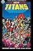New Teen Titans by Marv Wolfman
