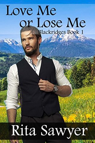Love Me Or Lose Me (Blackridges Book 1)