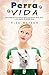 Perra vida (Spanish Edition)