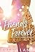 Friends Forever by Briar Lane