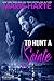 To Hunt a Sainte by Marie Harte