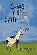 Cows Can't Spin Silk