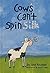 Cows Can't Spin Silk (Cows ...