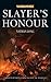Slayer’s Honour (Gotrek and Felix)