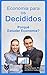 Economia para os Decididos by Ana Rodrigues