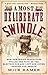A Most Deliberate Swindle by Mick Hamer