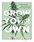 Grow Your Own: Understanding, Cultivating, and Enjoying Marijuana
