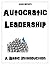 Autocratic Leadership by Louis Bevoc