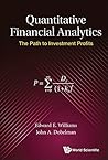 Quantitative Financial Analytics: The Path To Investment Profits