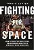 Fighting for Space: How a G...