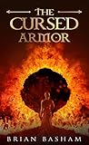 The Cursed Armor by Brian Basham