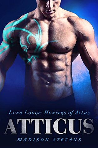 Atticus (Luna Lodge: Hunters of Atlas #8)