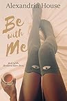 Be with Me (Strickland Sisters, #3)