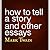 How to Tell a Story and Other Essays