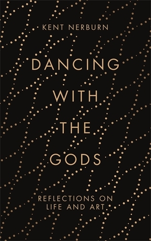 Dancing with the Gods: Reflections on Life and Art (Hardcover)