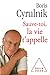 Sauve-toi, la vie t’appelle (OJ.PSYCHOLOGIE) by Boris Cyrulnik