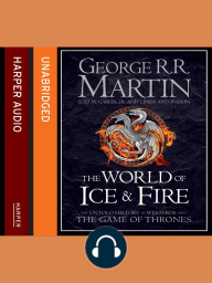 The World of Ice & Fire: The Untold History of Westeros and the Game of Thrones